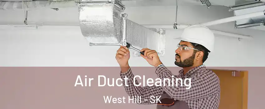  Air Duct Cleaning West Hill - SK