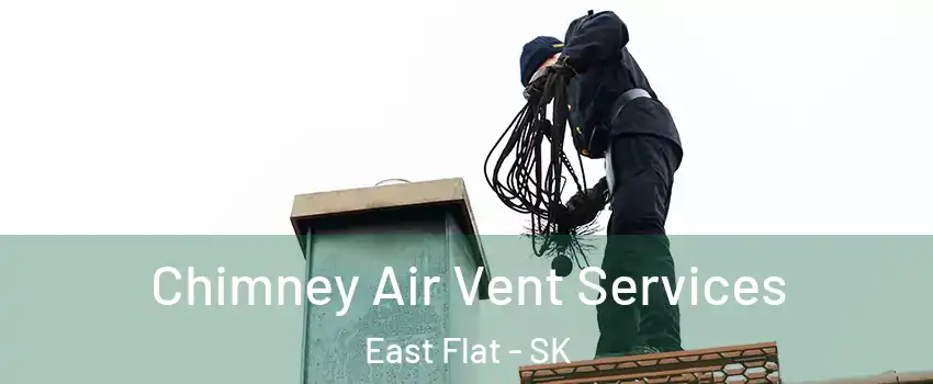  Chimney Air Vent Services East Flat - SK