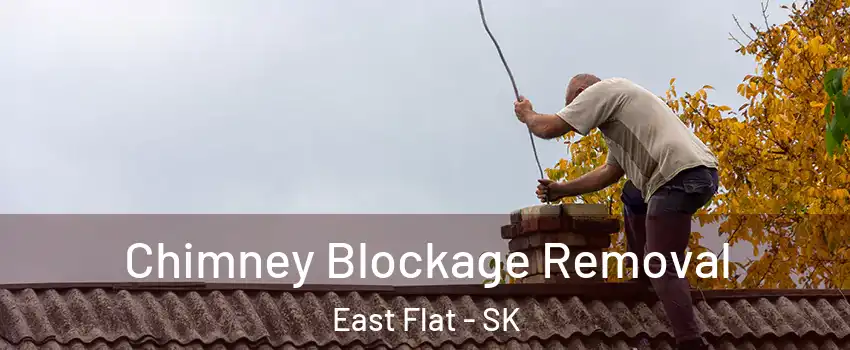 Chimney Blockage Removal East Flat - SK