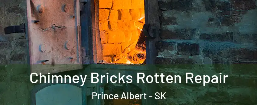  Chimney Bricks Rotten Repair Prince Albert - SK