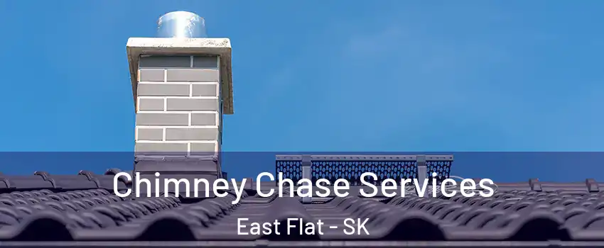  Chimney Chase Services East Flat - SK