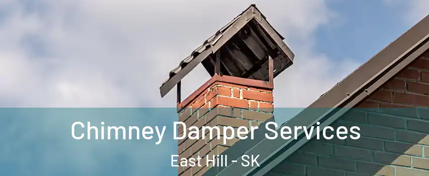  Chimney Damper Services East Hill - SK