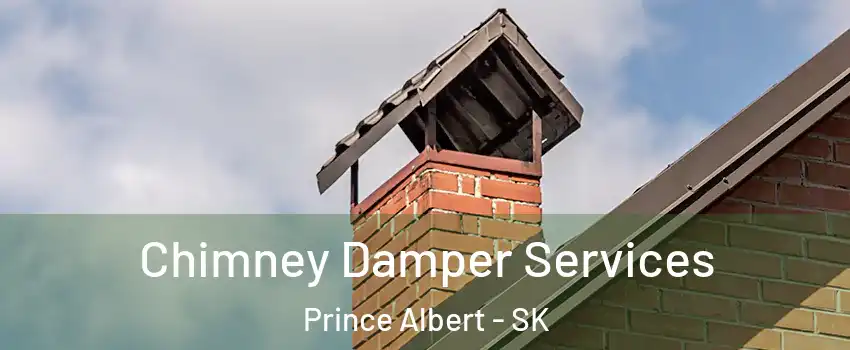  Chimney Damper Services Prince Albert - SK