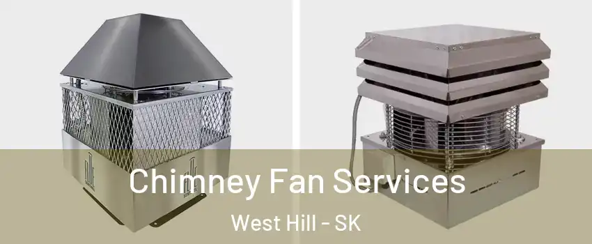  Chimney Fan Services West Hill - SK