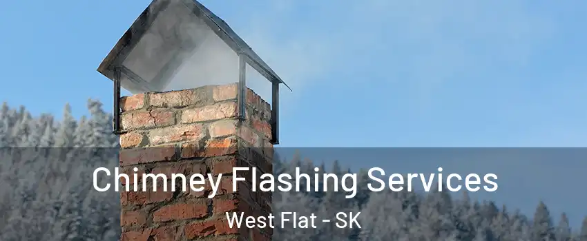 Chimney Flashing Services West Flat - SK