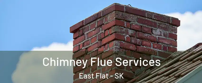  Chimney Flue Services East Flat - SK