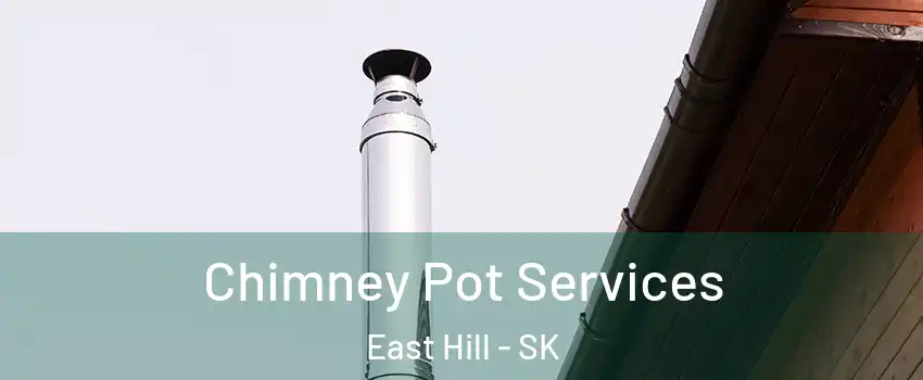  Chimney Pot Services East Hill - SK