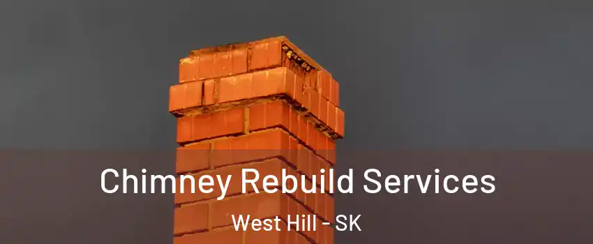  Chimney Rebuild Services West Hill - SK