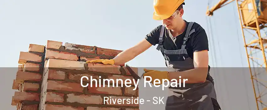  Chimney Repair Riverside - SK