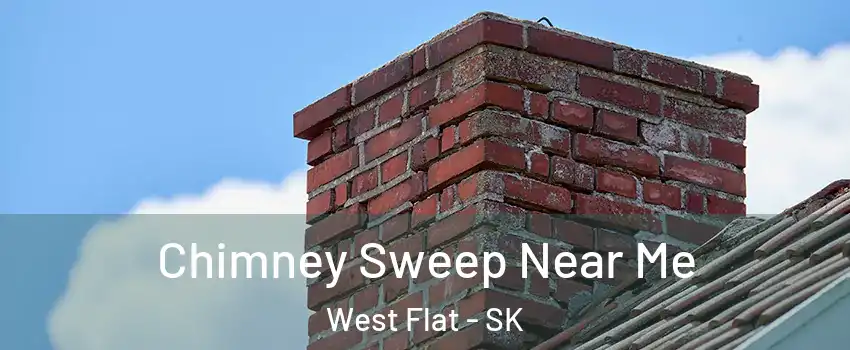  Chimney Sweep Near Me West Flat - SK