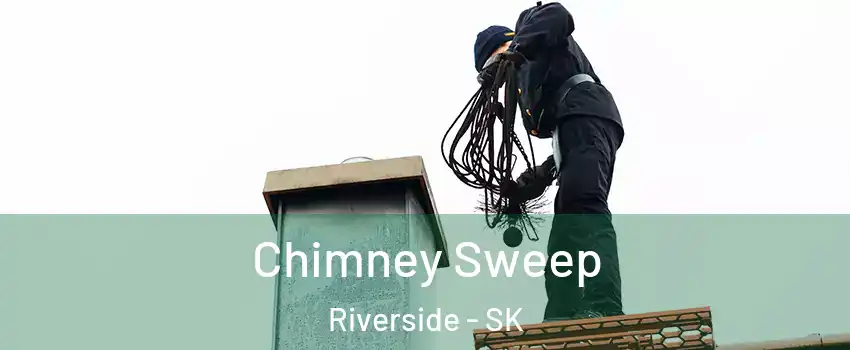  Chimney Sweep Riverside - SK