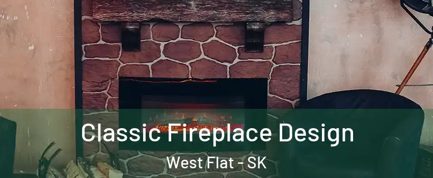  Classic Fireplace Design West Flat - SK