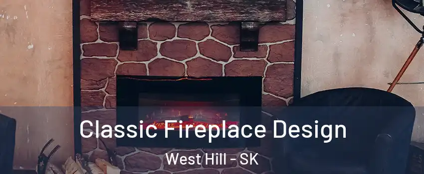  Classic Fireplace Design West Hill - SK