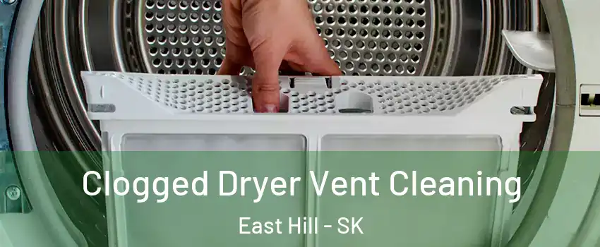  Clogged Dryer Vent Cleaning East Hill - SK