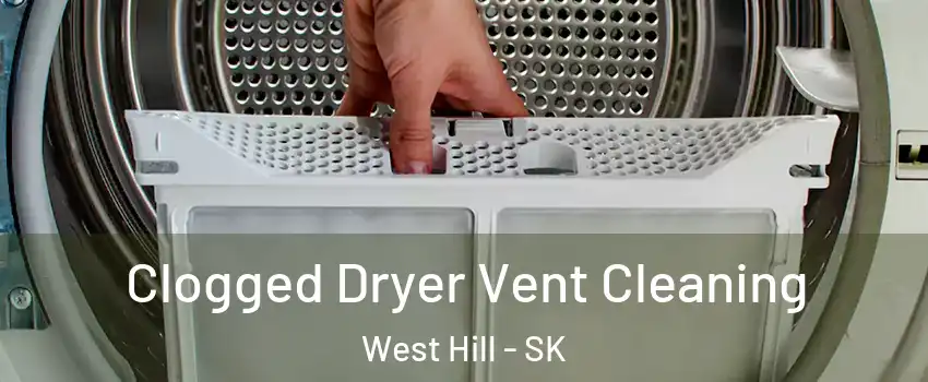  Clogged Dryer Vent Cleaning West Hill - SK