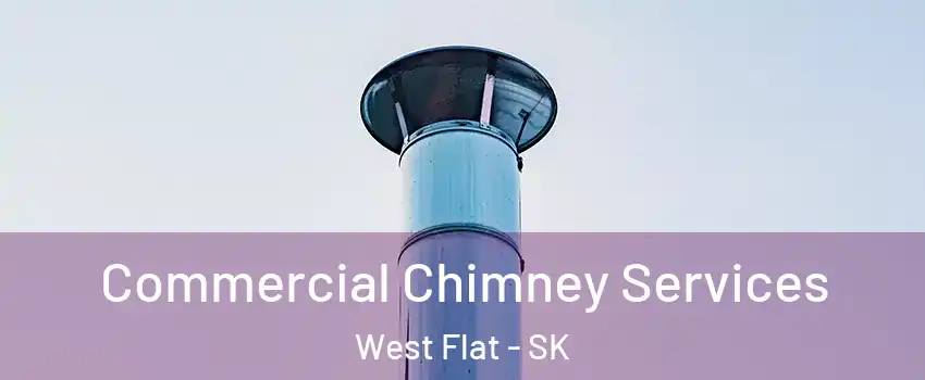  Commercial Chimney Services West Flat - SK
