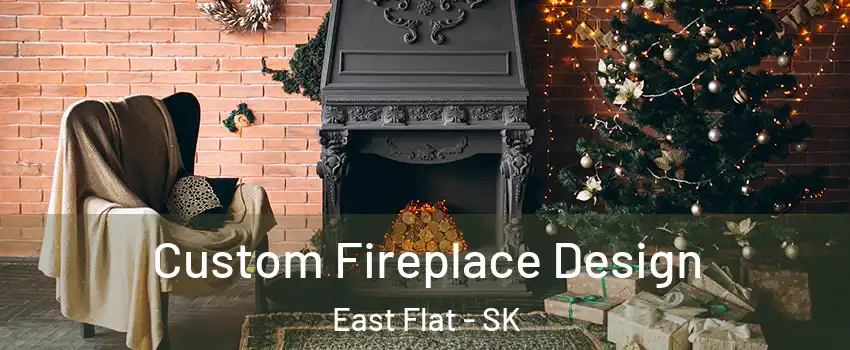  Custom Fireplace Design East Flat - SK