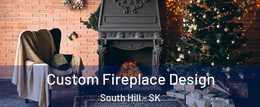  Custom Fireplace Design South Hill - SK