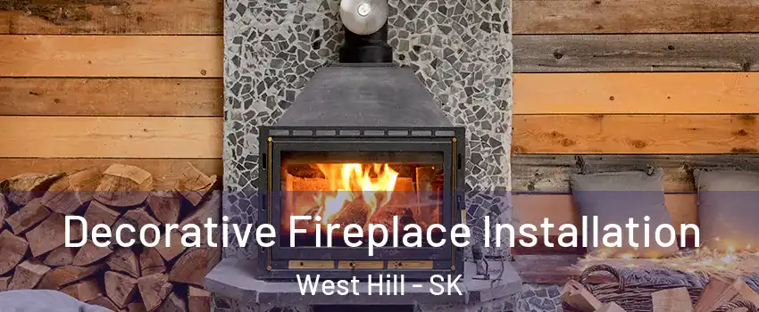  Decorative Fireplace Installation West Hill - SK