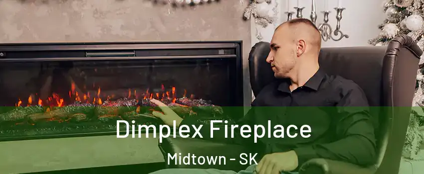  Dimplex Fireplace Midtown - SK
