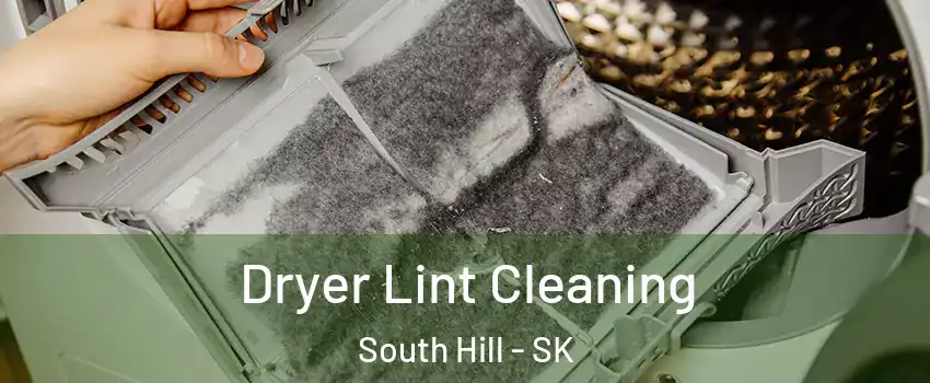  Dryer Lint Cleaning South Hill - SK