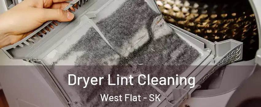  Dryer Lint Cleaning West Flat - SK