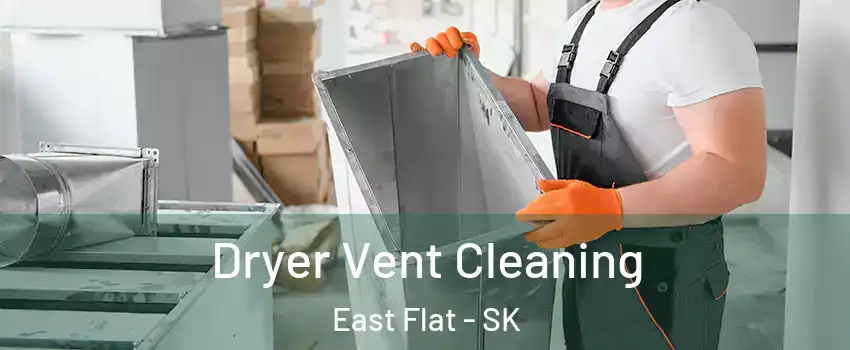  Dryer Vent Cleaning East Flat - SK
