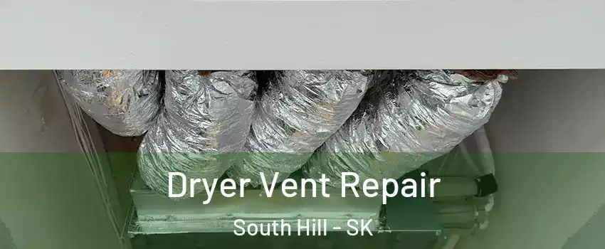  Dryer Vent Repair South Hill - SK