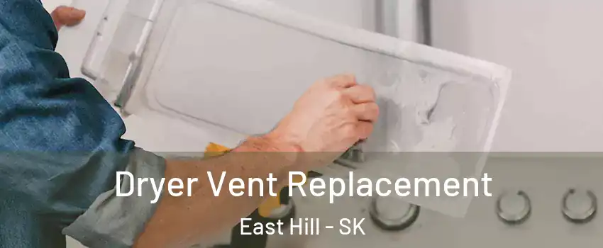  Dryer Vent Replacement East Hill - SK