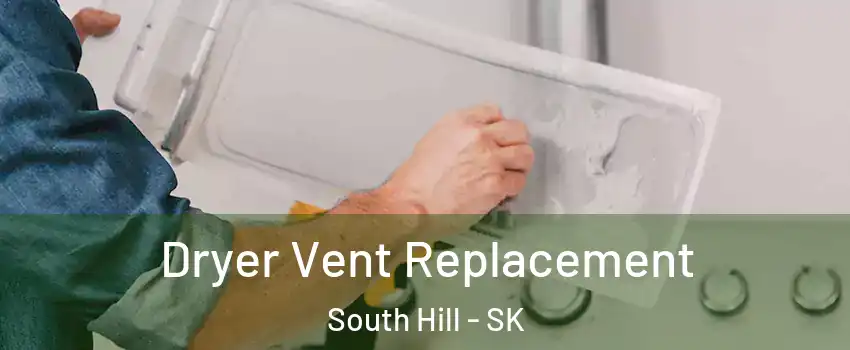  Dryer Vent Replacement South Hill - SK