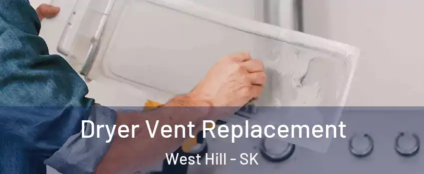  Dryer Vent Replacement West Hill - SK