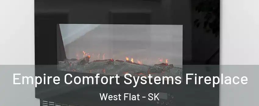 Empire Comfort Systems Fireplace West Flat - SK