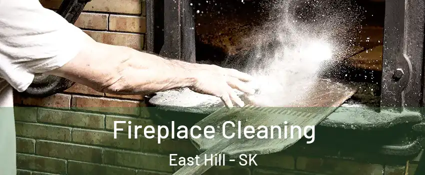  Fireplace Cleaning East Hill - SK