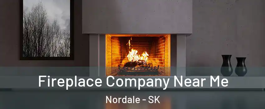  Fireplace Company Near Me Nordale - SK