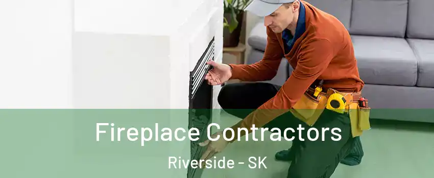  Fireplace Contractors Riverside - SK