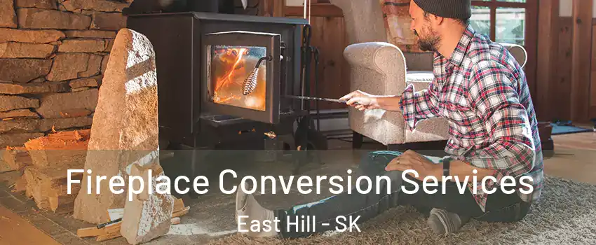  Fireplace Conversion Services East Hill - SK