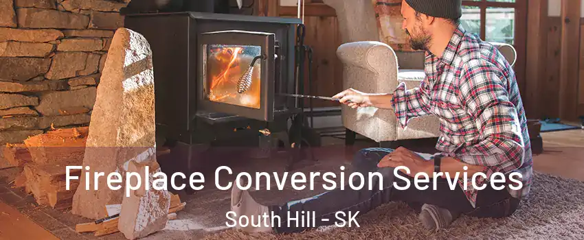  Fireplace Conversion Services South Hill - SK