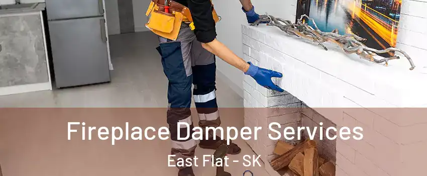  Fireplace Damper Services East Flat - SK