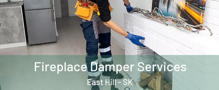  Fireplace Damper Services East Hill - SK