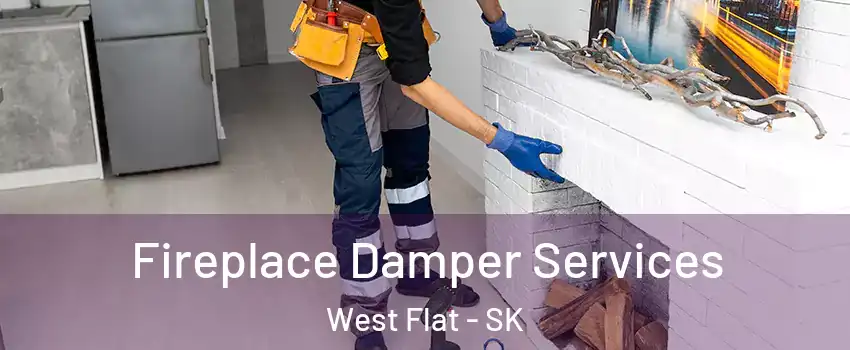  Fireplace Damper Services West Flat - SK