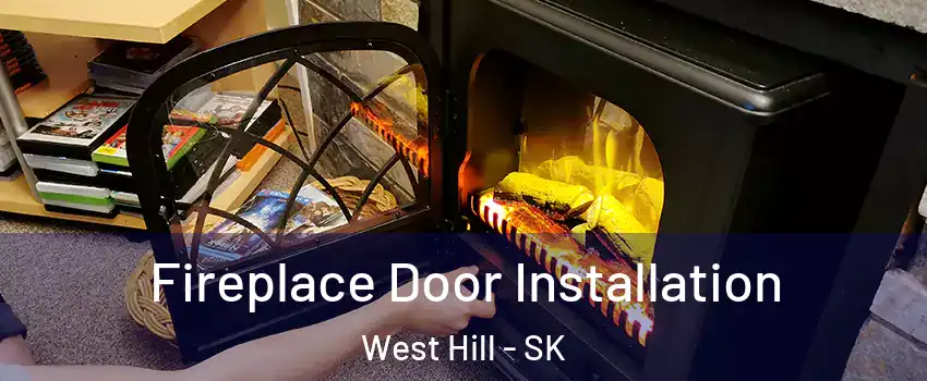  Fireplace Door Installation West Hill - SK
