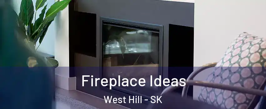  Fireplace Ideas West Hill - SK