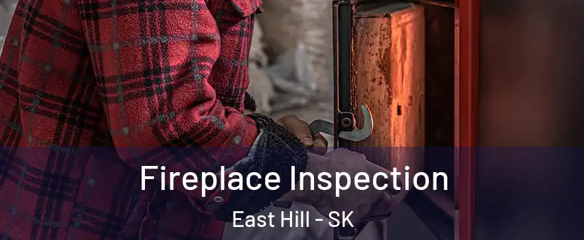  Fireplace Inspection East Hill - SK