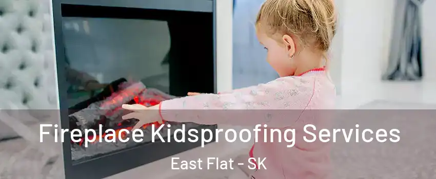  Fireplace Kidsproofing Services East Flat - SK