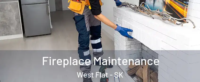  Fireplace Maintenance West Flat - SK