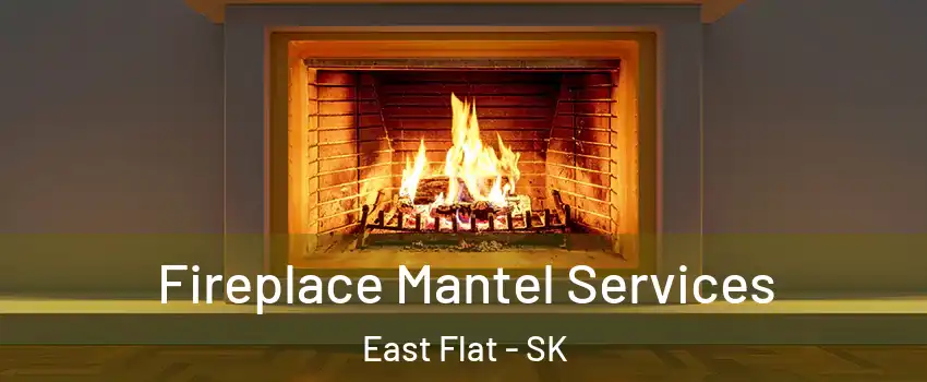  Fireplace Mantel Services East Flat - SK