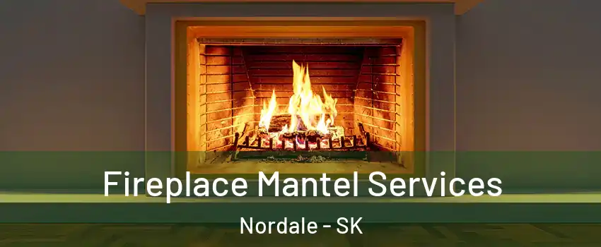  Fireplace Mantel Services Nordale - SK