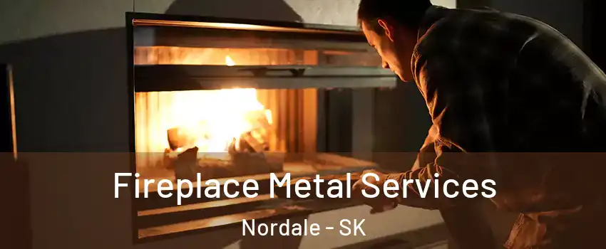 Fireplace Metal Services Nordale - SK