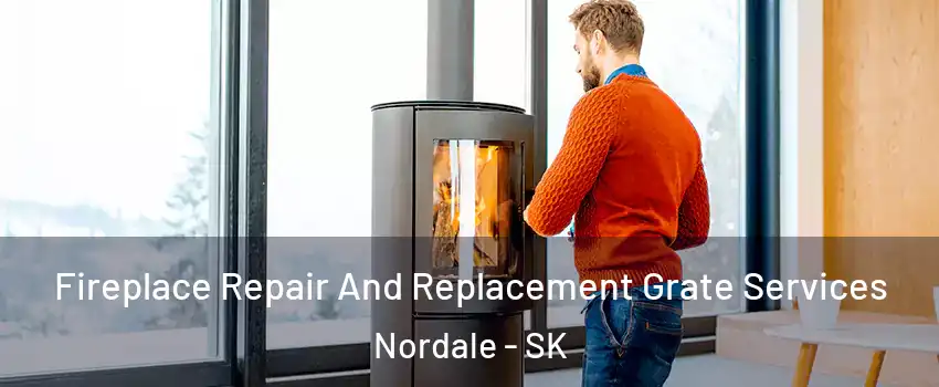  Fireplace Repair And Replacement Grate Services Nordale - SK