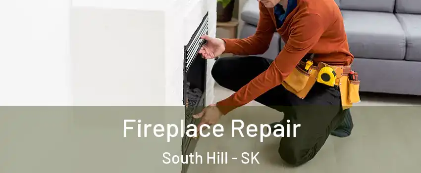  Fireplace Repair South Hill - SK